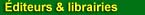 Editeurs & Librairies